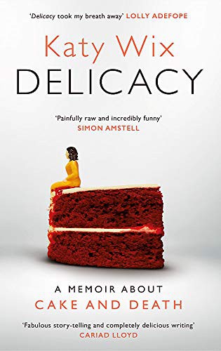 Katy Wix: Delicacy (Hardcover, 2021, Headline Publishing Group)