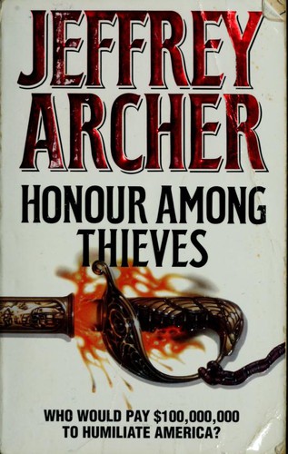 Jeffrey Archer: Honour Among Thieves (Hardcover, 1994, HarperCollins Publishers)