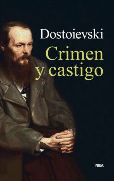 Fyodor Dostoevsky: Crimen y castigo - 1. edicion (2019, RBA Libros)