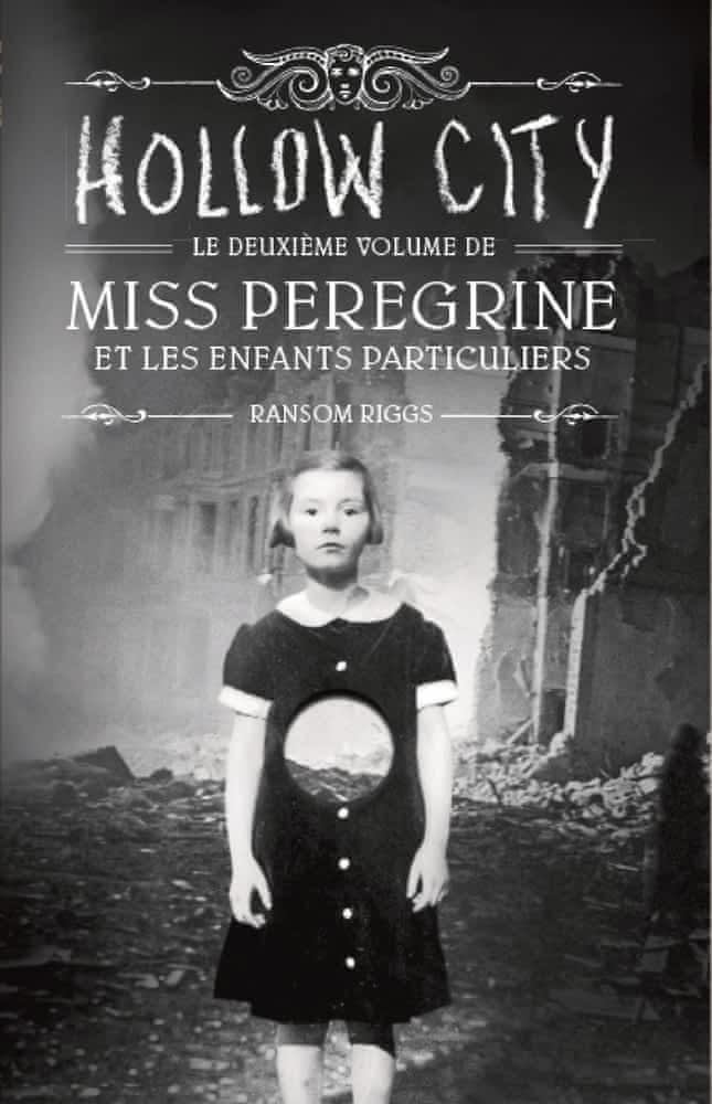 Ransom Riggs: Hollow City (French language, 2014, Bayard Presse)