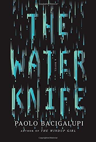 The Water Knife: A novel (2015)