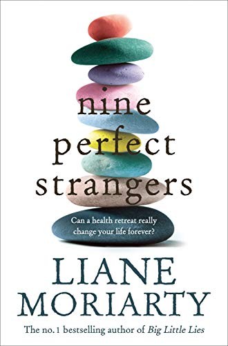 Liane Moriarty: Nine Perfect Strangers (Paperback, 2018, Pan Macmillan)