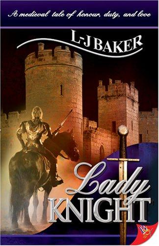 L-J Baker: Lady Knight (Paperback, 2007, Bold Strokes Books)