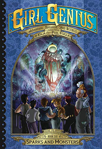 Phil Foglio, Kaja Foglio: Girl Genius : The Second Journey of Agatha Heterodyne Volume 6 (Paperback, 2022, Studio Foglio)