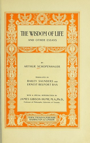 Arthur Schopenhauer: The wisdom of life (1901, M. W. Dunne)