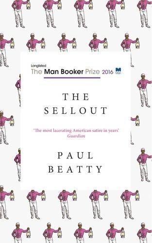 Paul Beatty: The Sellout (Hardcover, 2016, ont> Oneworld : London)