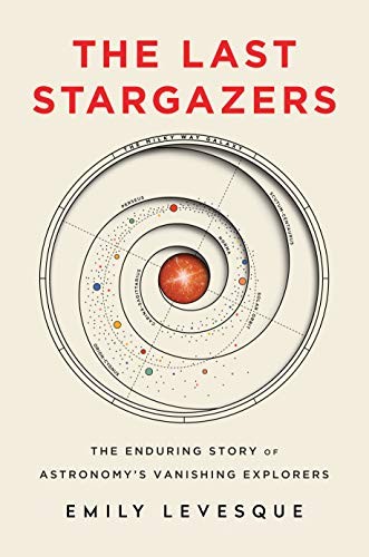 Emily Levesque: The Last Stargazers (Hardcover, 2020, Sourcebooks)