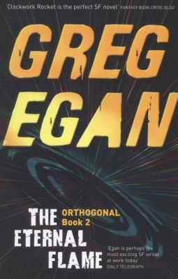 Greg Egan: The Eternal Flame (2013, Orion Publishing Co)