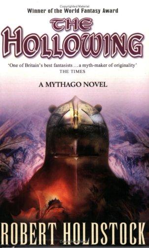 Robert Holdstock: The Hollowing (Mythago 4) (Paperback, 2003, Earthlight)