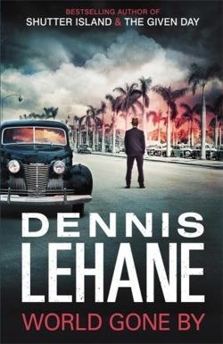 Dennis Lehane: World Gone by (2016)