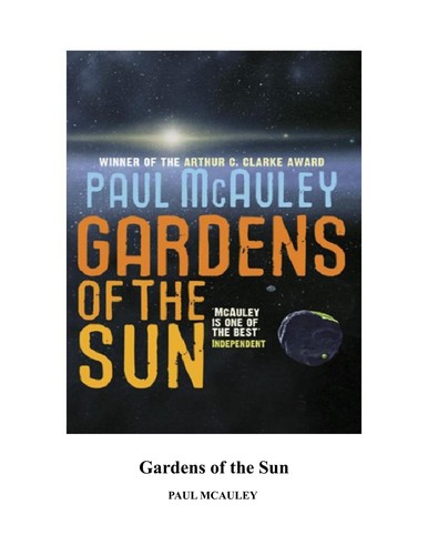 Paul J. McAuley: Gardens of the sun (2009, Gollancz, Orion Publishing Group, Limited)