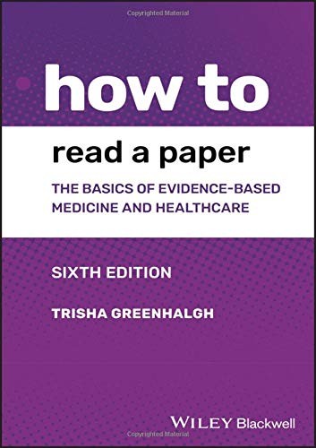 Trisha Greenhalgh: How to Read a Paper (Paperback, 2019, Wiley-Interscience, Wiley-Blackwell)