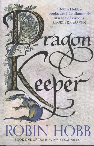 Robin Hobb: Dragon Keeper (Rain Wild Chronicles, #1)