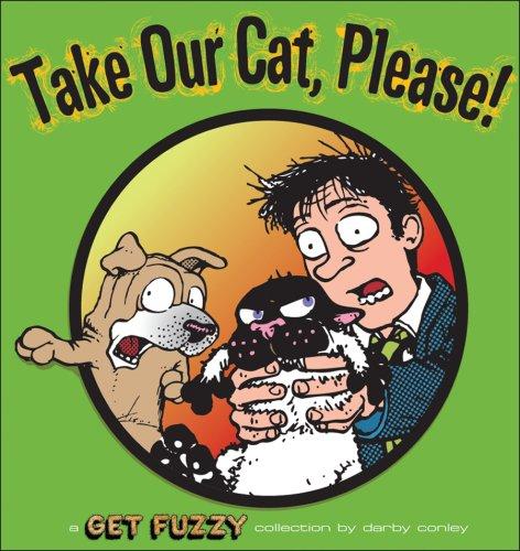 Darby Conley: Take Our Cat, Please (Paperback, 2008, Andrews McMeel Publishing)