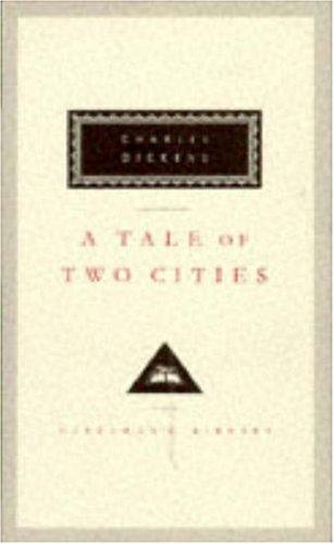 Charles Dickens: A Tale of Two Cities (Everyman's Library Classics) (Hardcover, 1993, Everyman's Library)