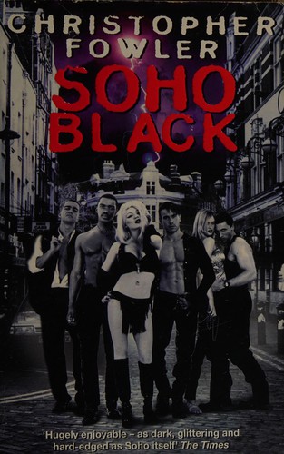 Christopher Fowler: Soho black (1998, Warner Books)