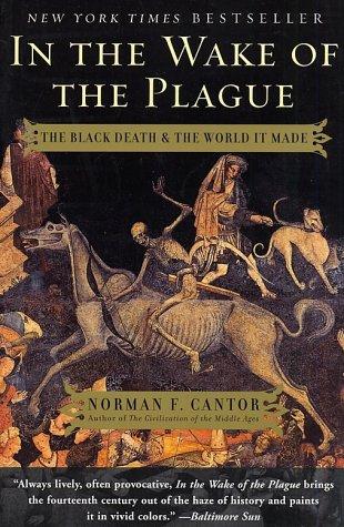 Norman Cantor: In the Wake of the Plague (Paperback, 2002, Harper Perennial)