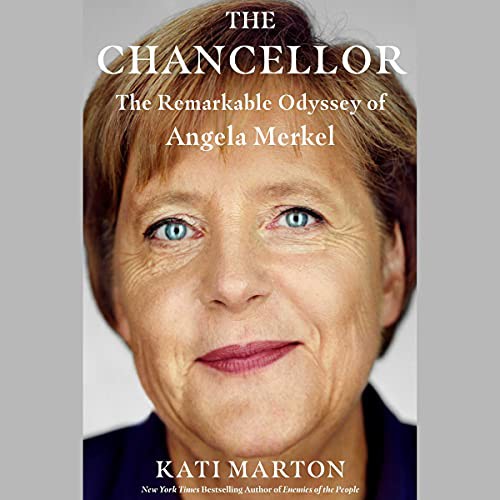 Kati Marton: The Chancellor (AudiobookFormat, 2021, Simon & Schuster Audio and Blackstone Publishing)