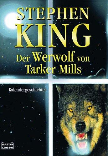 Stephen King: Der Werwolf von Tarker Mills. Kalendergeschichten. (Paperback, German language, 2003, Lübbe)