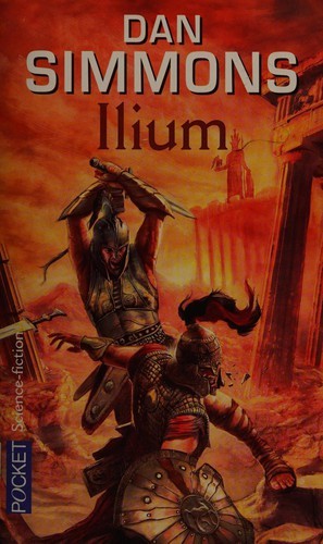 Dan Simmons: Ilium (French language, 2007, Pocket)