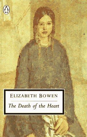 Elizabeth Bowen: The Death of the Heart (Penguin Classics) (1991, Penguin Classics)