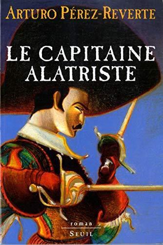 Arturo Pérez-Reverte: Le capitaine Alatriste (French language, 1998)