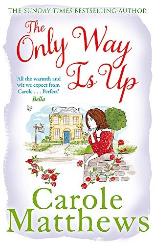 Carole Matthews: The Only Way Is Up (Paperback, 2015, Little, Brown Book Group)