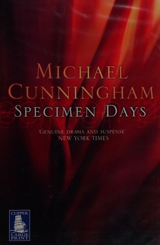 Michael Cunningham: Specimen days (2006, Howes, Clipper)