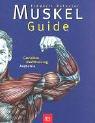 Frédéric Delavier: Muskel- Guide. Gezieltes Krafttraining. Anatomie. (Paperback, 2002, Blv Verlagsgesellschaft)