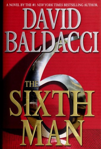 David Baldacci: The sixth man (2011, Grand Central Pub.)