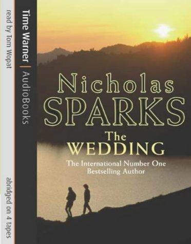 Nicholas Sparks: The Wedding (AudiobookFormat, 2004, Time Warner AudioBooks)