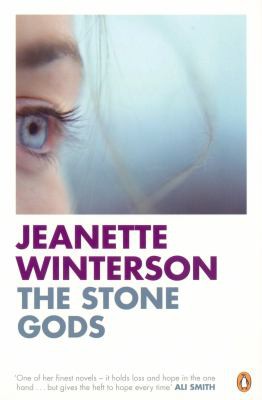 Jeanette Winterson: The stone gods (2008, Penguin Books, Limited)