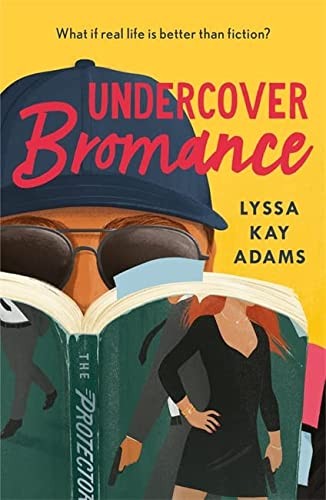 Lyssa Kay Adams: Undercover Bromance (2020, Headline Publishing Group, Headline Eternal)