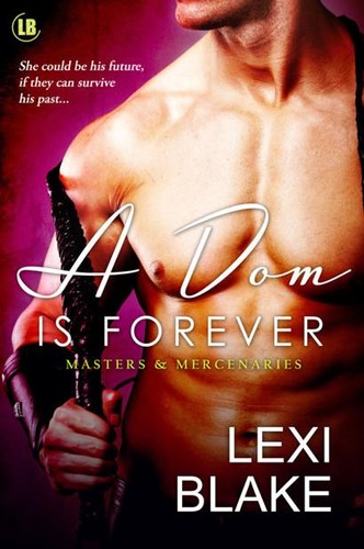 Lexi Blake: A Dom Is Forever (Paperback, 2012, Dlz Entertainment)