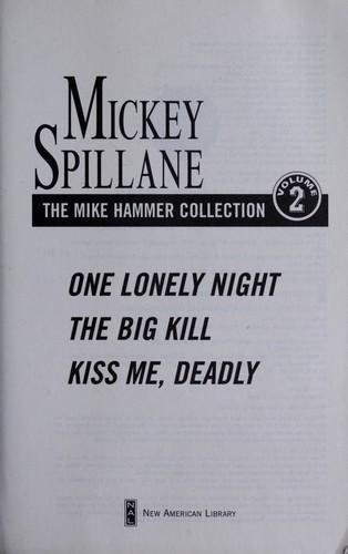 Lawrence Block, Mickey Spillane: The Mike Hammer Collection, Volume 2: One Lonely Night, The Big Kill, Kiss Me Deadly (2002)