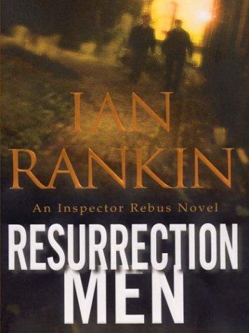 Ian Rankin: Resurrection men (2003, Thorndike Press)