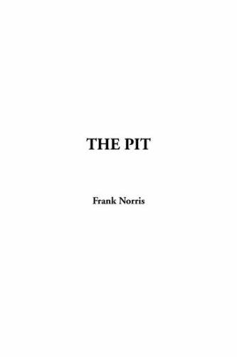 Frank Norris: The Pit (Paperback, 2003, IndyPublish.com)