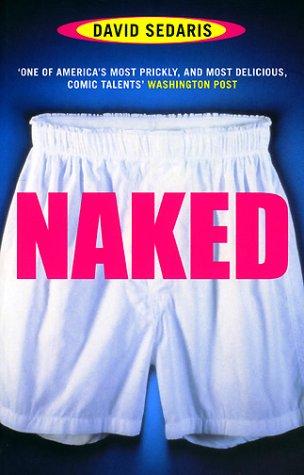 David Sedaris: Naked (Paperback, 2004, Phoenix (an Imprint of The Orion Publishing Group Ltd ))