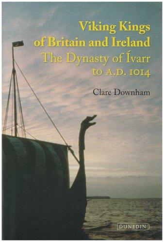 Clare Downham: Viking Kings of Britain and Ireland (Hardcover, 2008, Dunedin Academic Pr Ltd, Dunedin Academic Press)