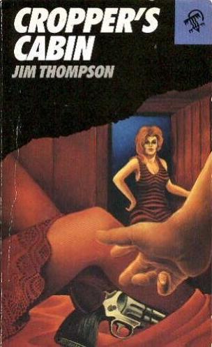 Jim Thompson: Cropper's Cabin (Paperback, 1987, Creative Arts Book Co.)