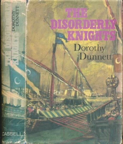 Dorothy Dunnett: The disorderly knights (Hardcover, 1966, Cassell)