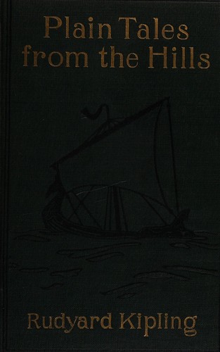 Rudyard Kipling: Plain tales from the hills (1899, Doubleday & McClure)