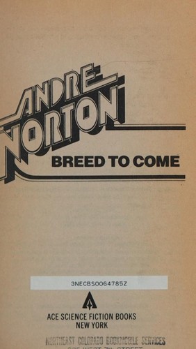 Andre Norton: Breed to Come (1985, Ace Books)