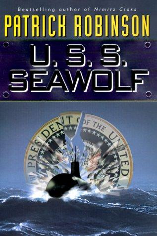 Patrick Robinson: U.S.S. Seawolf (2000, HarperCollins)