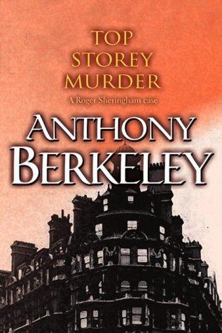 Anthony Berkeley Cox: Top Storey Murder (A Roger Sheringham Case) (Paperback, 2001, House of Stratus)