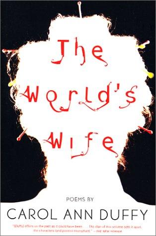 Carol Ann Duffy: The World's Wife (Paperback, 2001, Faber & Faber)