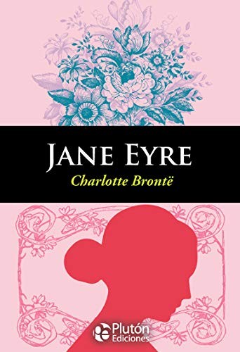 Charlotte Brontë: JANE EYRE (Paperback, 2017, Plutón Ediciones)