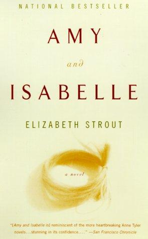 Elizabeth Strout: Amy and Isabelle (2000, Vintage)