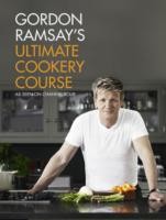 Gordon Ramsay: Gordon Ramsays Ultimate Cookery Course (2012, Hodder & Stoughton General Division, Hodder & Stoughton Ltd)