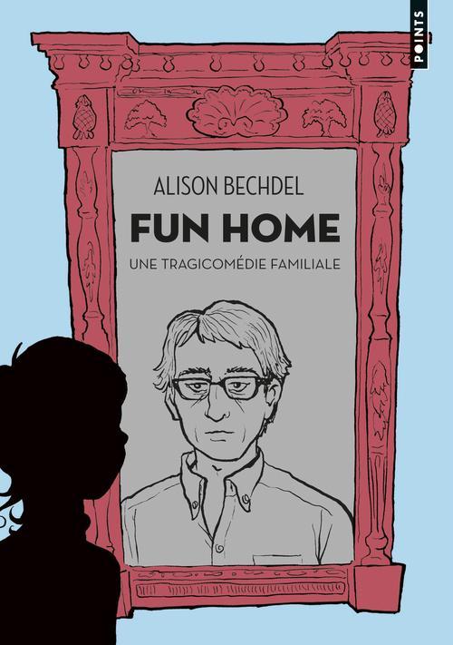 Alison Bechdel: Fun home : une tragicomédie familiale (French language, 2014, Éditions Points)